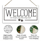 Welcome Sign for Front Door, Welcome Decor Wooden Hanging Sign for Dog Lover, We Hope You Like Dogs Hair, Rustic Funny Wooden Outdoor Front Door Hanging Decoration 13.8X6.9 inches