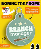Bad Tags Personalized Dog and Cat ID Tags in 25+ Designs and 2 Sizes - 5 Lines of Custom Engraved Text - Funny Cute Personalized Pet Tags (Branch Manager, Large (1.25 inch))