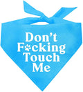 Don't F*ckin Touch Me Dog Bandana (Turquoise, OS 658)