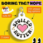 Bad Tags Personalized Dog and Cat ID Tags in 25+ Designs and 2 Sizes - 5 Lines of Custom Engraved Text - Funny Cute Personalized Pet Tags (Spoiled Rotten, Large (1.25 inch))