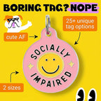 Bad Tags Personalized Dog and Cat ID Tags in 25+ Designs and 2 Sizes - 5 Lines of Custom Engraved Text - Funny Cute Personalized Pet Tags (Socially Impaired - Pink, Small (1 inch))