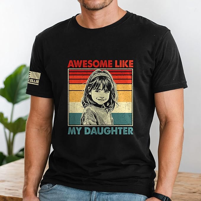 Customized Awesome Like My Daughter Shirts, Fathers Day Shirt with Kids Names, Funny Dad Shirts for Men
