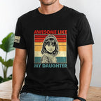 Customized Awesome Like My Daughter Shirts, Fathers Day Shirt with Kids Names, Funny Dad Shirts for Men
