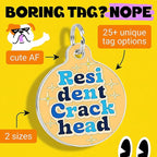 Bad Tags Personalized Dog and Cat ID Tags in 25+ Designs and 2 Sizes - 5 Lines of Custom Engraved Text - Funny Cute Personalized Pet Tags (Resident Crackhead - Orange, Large (1.25 inch))